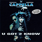 Cappella - U Got 2 Know