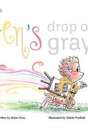 Fen's Drop of Gray (Brian Wray)
