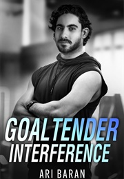Goal Tender Interference (Ari Baran)