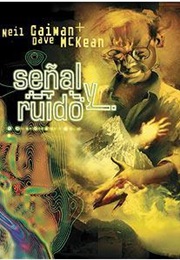 Señal Y Ruido (Neil Gaiman / Dave McKean)