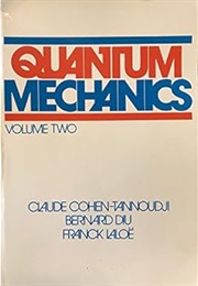 Quantum Mechanics Volume Two (Laloe)