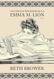 The Unselected Journals of Emma M Lion Vol 6 (Beth Brower)