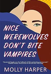 Nice Werewolves Don't Bite Vampires (Molly Harper)