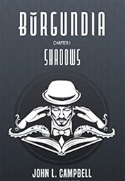 Burgundia: Shadows (John L. Campbell)