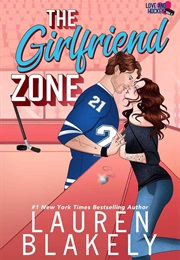 The Girlfriend Zone (Lauren Blakely)