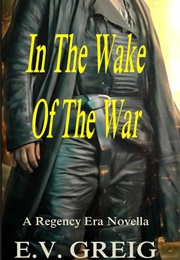 In the Wake of the War (E.V. Greig)
