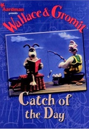 Wallace & Gromit: Catch of the Day (Ian Rimmer)