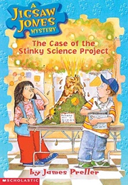 The Case of the Stinky Science Project (James Preller)