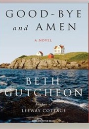 Good-Bye and Amen (Beth Gutcheon)