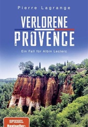 Verlorene Provence / Ein Fall Für Albin Leclerc Bd. 12 (Pierre Lagrange)