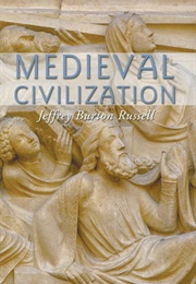 Medieval Civilization (Jeffrey Burton Russell)