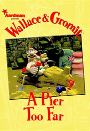 Wallace & Gromit: A Pier Too Far (Dan Abnett)
