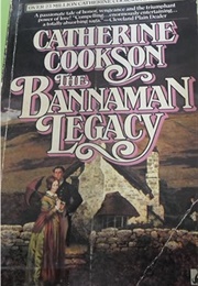 The Bannaman Legacy (Catherine Cookson)