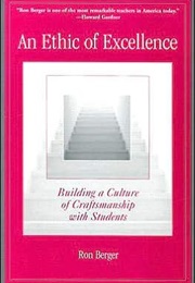 The Ethics of Excellence (Ron Berger)