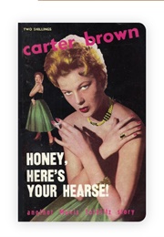 Honey, Here's Your Hearse! (Carter Brown)