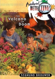 The Volcano of Doom (Sigmund Brouwer)