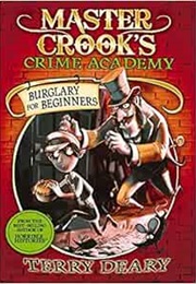 Master Crook's Crime Academy (Book 1) (Terry Deary)
