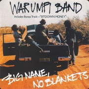 Warumpi Band - Big Name, No Blankets