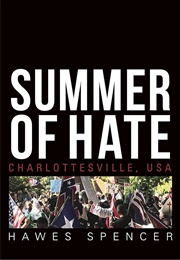 Summer of Hate: Charlottesville, USA (Hawes Spencer)