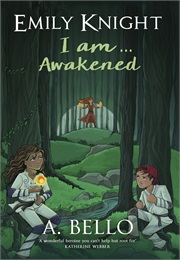 Emily Knight I Am...Awakened (A. Bello)