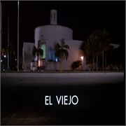 S3E7. "El Viejo" (1986)