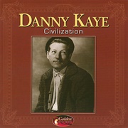 Civilization - Danny Kaye