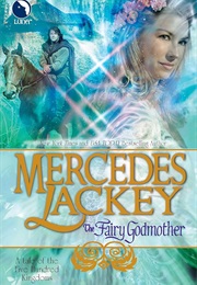 The Fairy Godmother (Mercedes Lackey)
