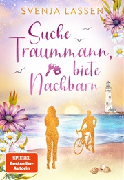 Suche Traummann, Biete Nachbarn (Svenja Lassen)