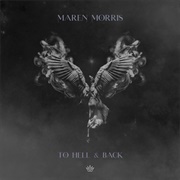 Maren Morris to Hell and Back