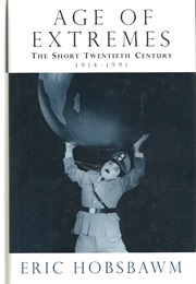 The Age of Extremes: 1914-1991 (Hobsbawm, Eric)