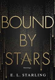 Bound by Stars (E.L. Starling)