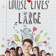 Louise Lives Large