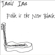 Janis Ian - Folk Is the New Black