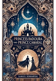 Princess Badoura and Prince Camaral (SAMUEL DENHARTOG)