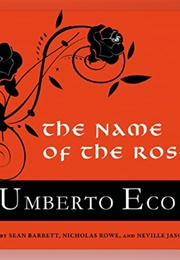 Umberto Eco's the Name of the Rose: Audio Tr by William Weaver (RB Sean Barrett, Neville Jason & Nicholas Rowe)