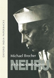 Nehru: A Political Biography (Michael Brecher)