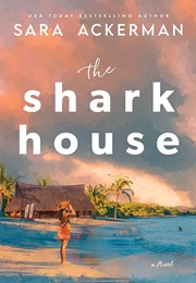 The Shark House (Sara Ackerman)