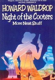 Night of the Cooters: More Neat Stuff (Howard Waldrop)