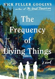 The Frequency of Living Things (Nick Fuller Googins)