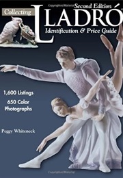 Collecting Lladro : Identification & Price Guide (Peggy Whiteneck)