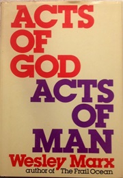 Acts of God, Acts of Man (Wesley Marx)