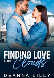Finding Love in the Clouds (Deanna Lily)