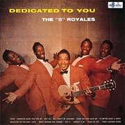 Dedicated to You - The "5" Royales