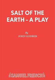 Salt of the Earth (Godber, John)