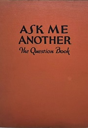 Ask Me Another! the Question Book (Justin Spafford)