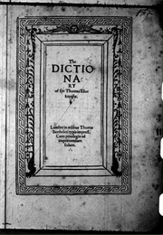 The Dictionary of Sir Thomas Elliot, Knight (Sir Thomas Elliot)