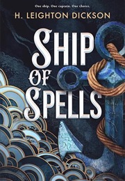 Ship of Spells (H. Leighton Dickson)