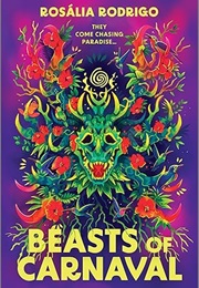 Beasts of Carnaval (Rosalia Rodrigo)