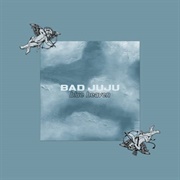 Blue Heaven - Bad Juju