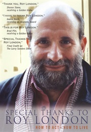 Special Thanks to Roy London (2005)